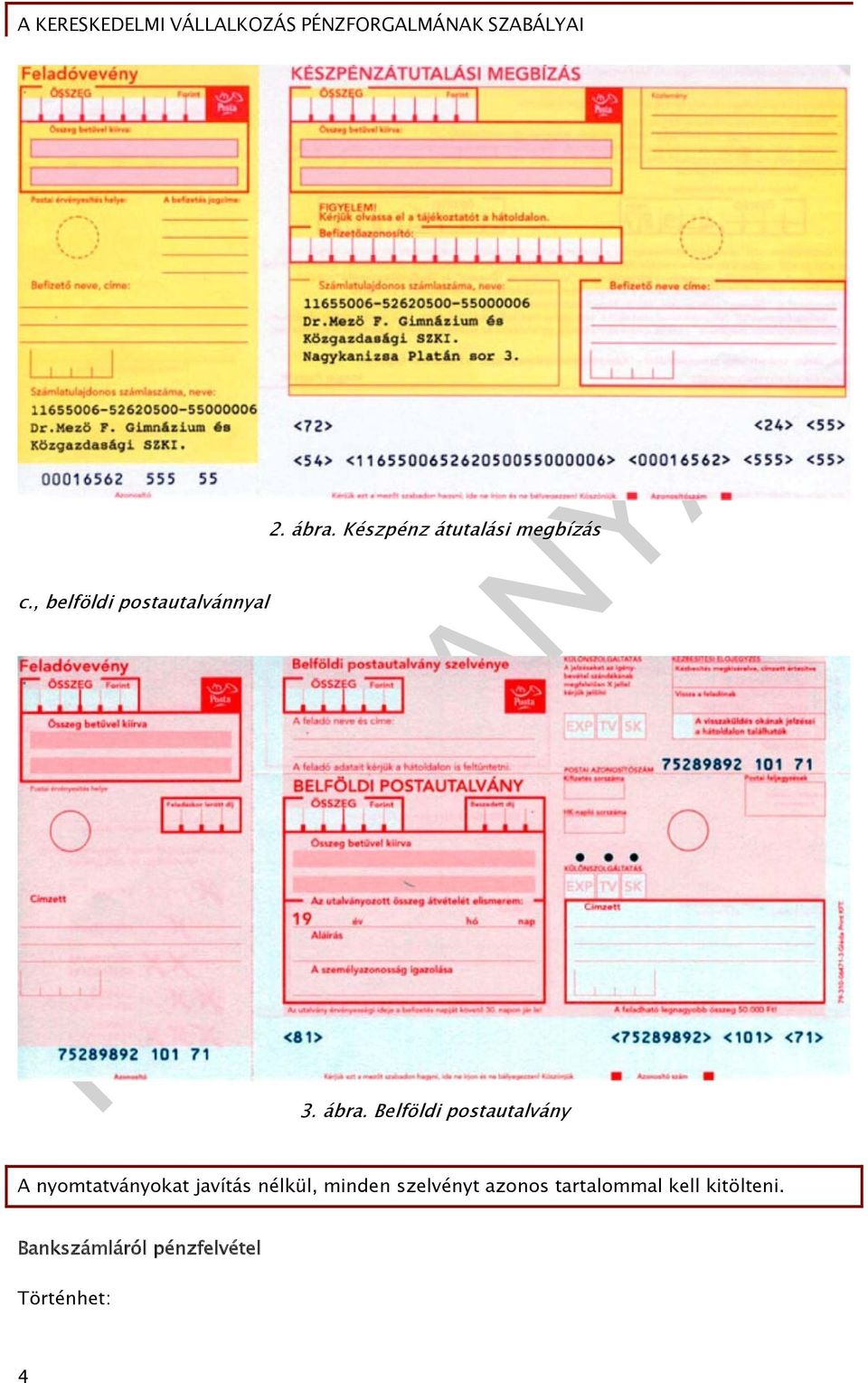 Belföldi postautalvány A nyomtatványokat javítás