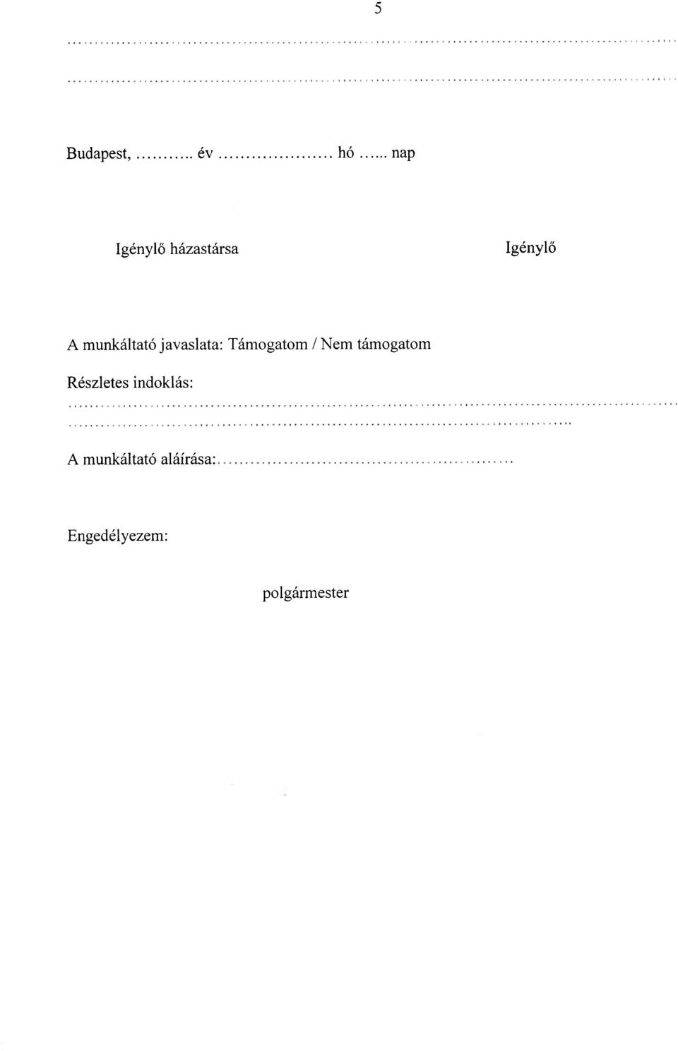 / Nem támogatom Részletes indoklás: A