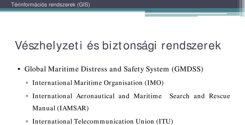 Organisation (IMO) International Aeronautical and Maritime
