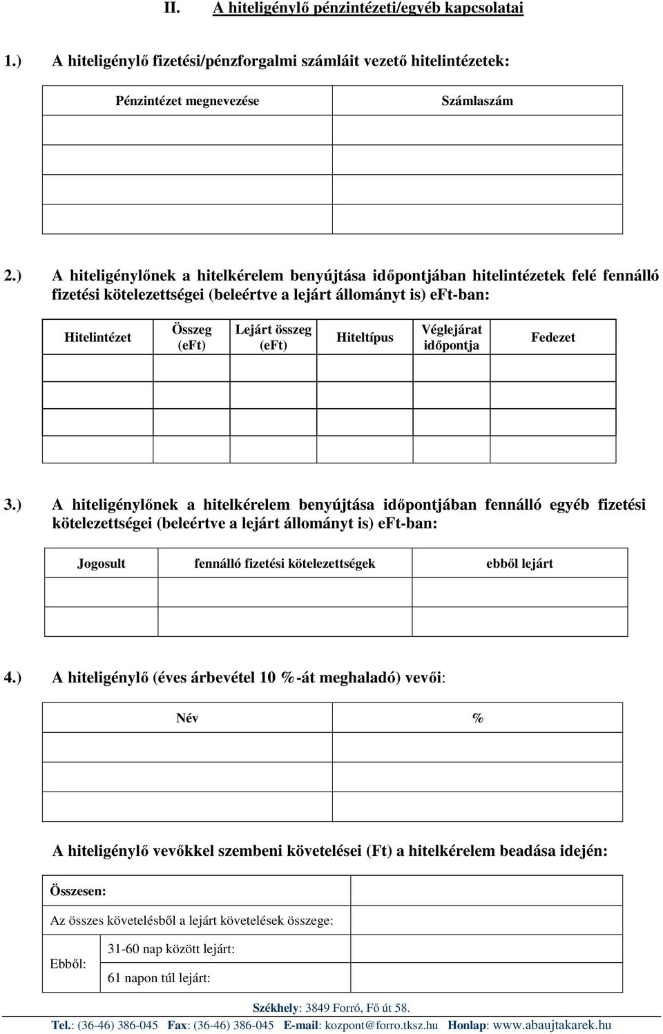 (eft) Hiteltípus Véglejárat időpontja Fedezet 3.
