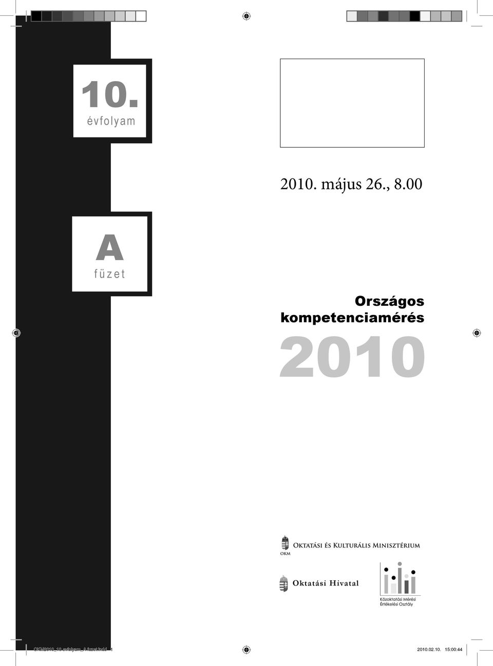 május 26., Országos kompetenciamérés. évfolyam. füzet. Oktatási Hivatal -  PDF Free Download