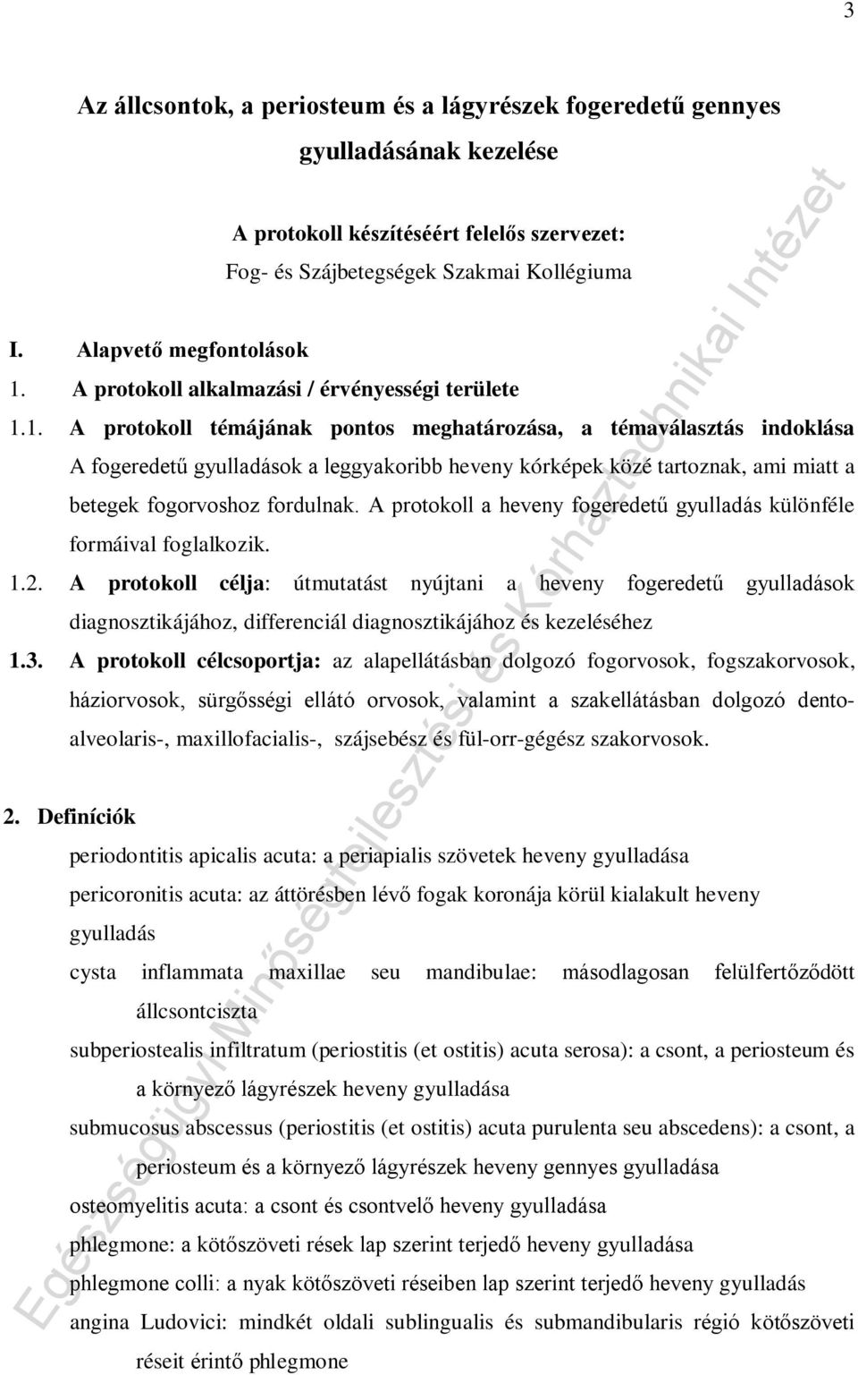 A protokoll alkalmazási / érvényességi területe 1.