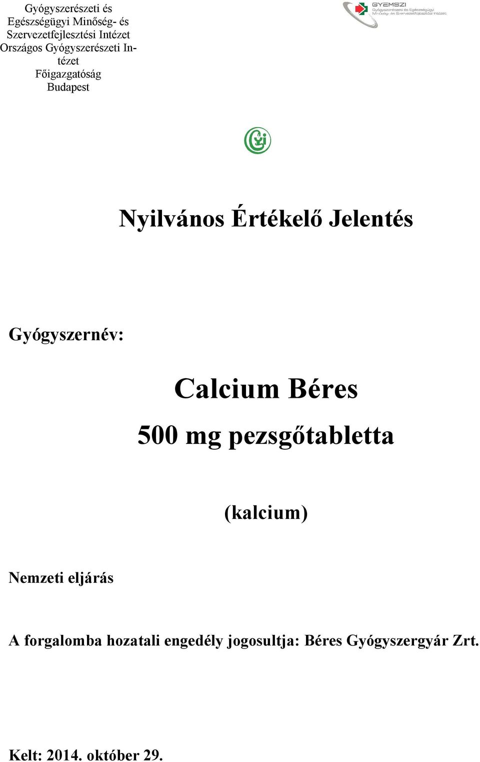 (kalcium) Nemzeti eljárás A forgalomba hozatali