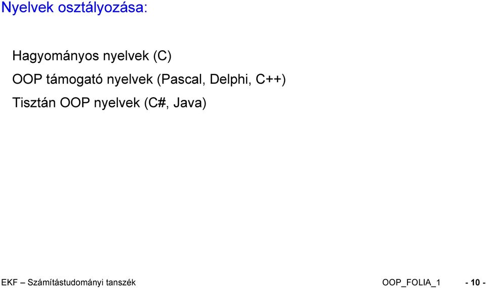 C++) Tisztán OOP nyelvek (C#, Java) EKF