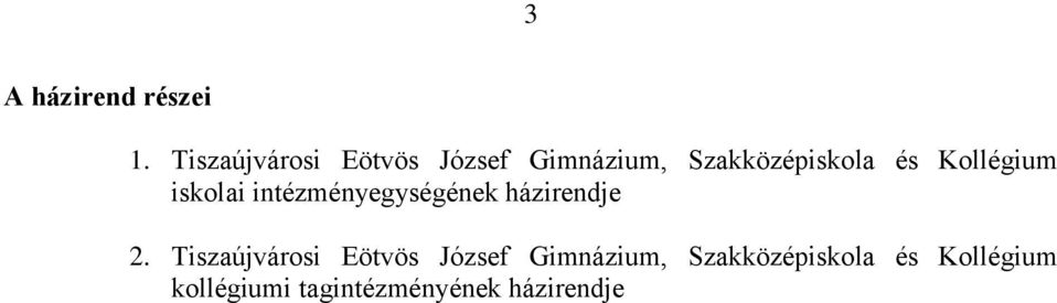 Kollégium iskolai intézményegységének házirendje 2.
