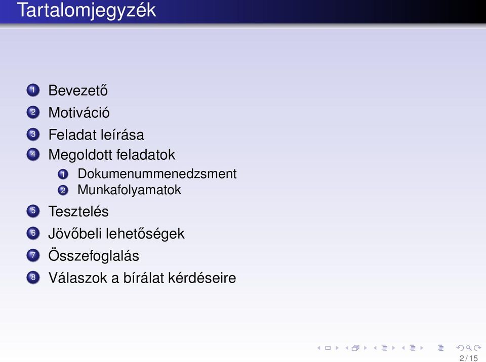 Dokumenummenedzsment 2 Munkafolyamatok 5 Tesztelés 6