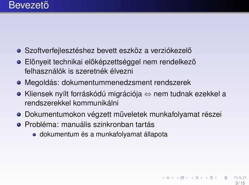 nyílt forráskódú migrációja nem tudnak ezekkel a rendszerekkel kommunikálni Dokumentumokon végzett