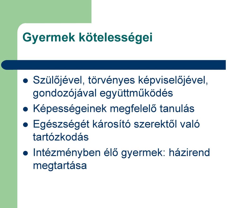 Képességeinek megfelelő tanulás Egészségét károsító
