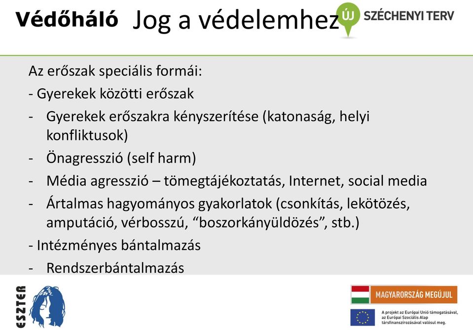 tömegtájékoztatás, Internet, social media - Ártalmas hagyományos gyakorlatok (csonkítás,