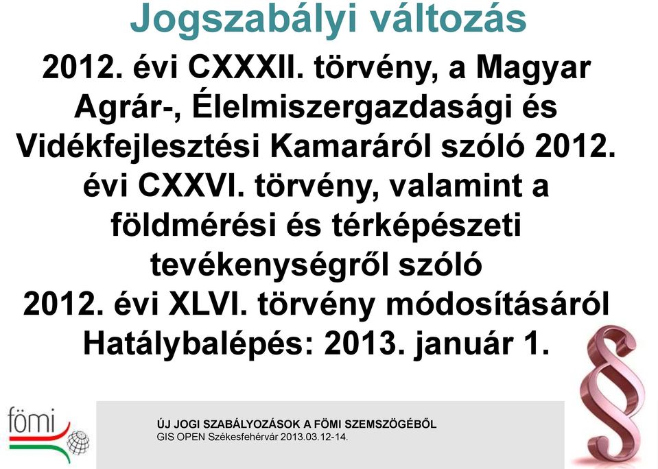 Kamaráról szóló 2012. évi CXXVI.