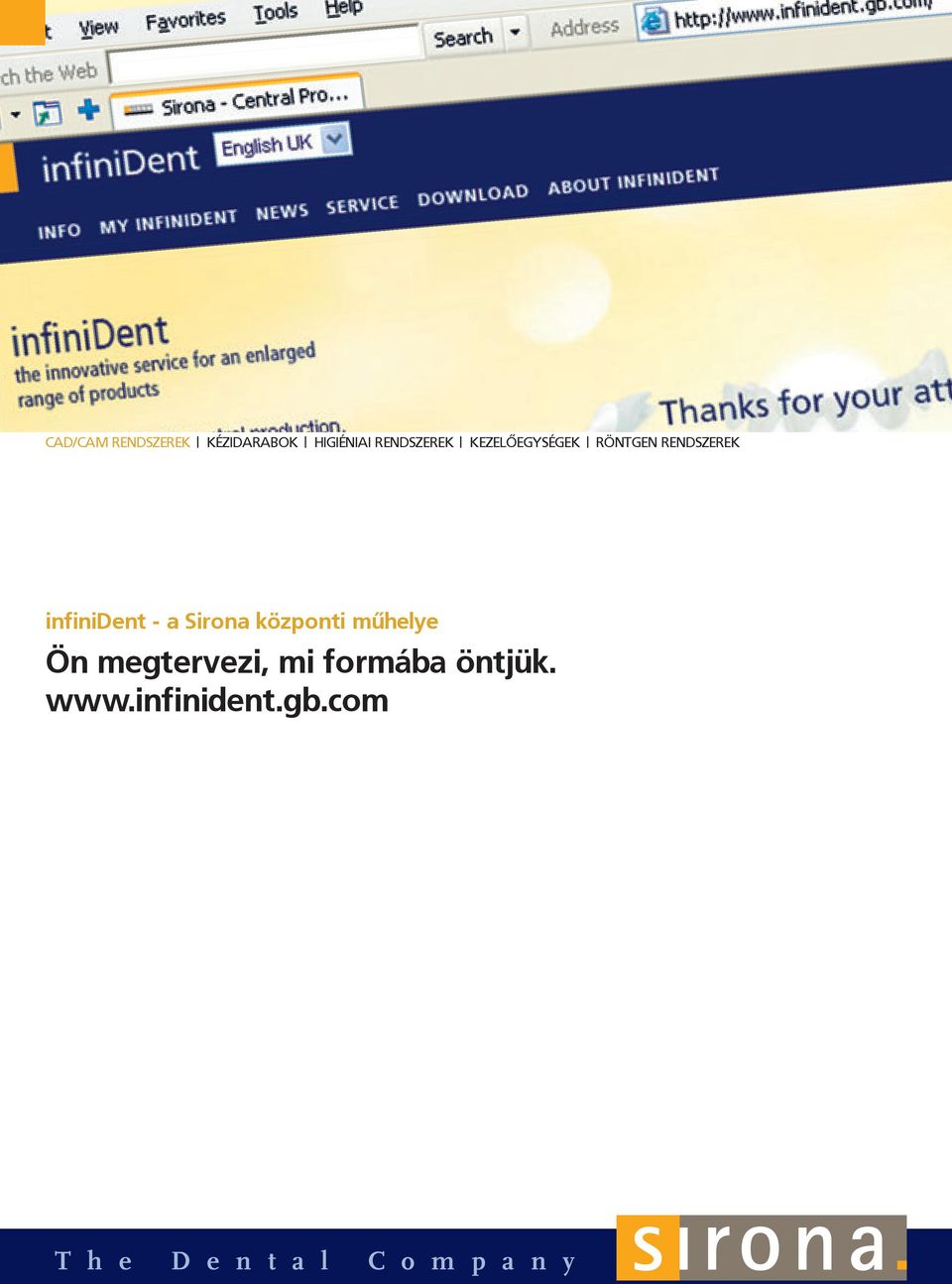 Sirona központi műhelye Ön megtervezi, mi formába