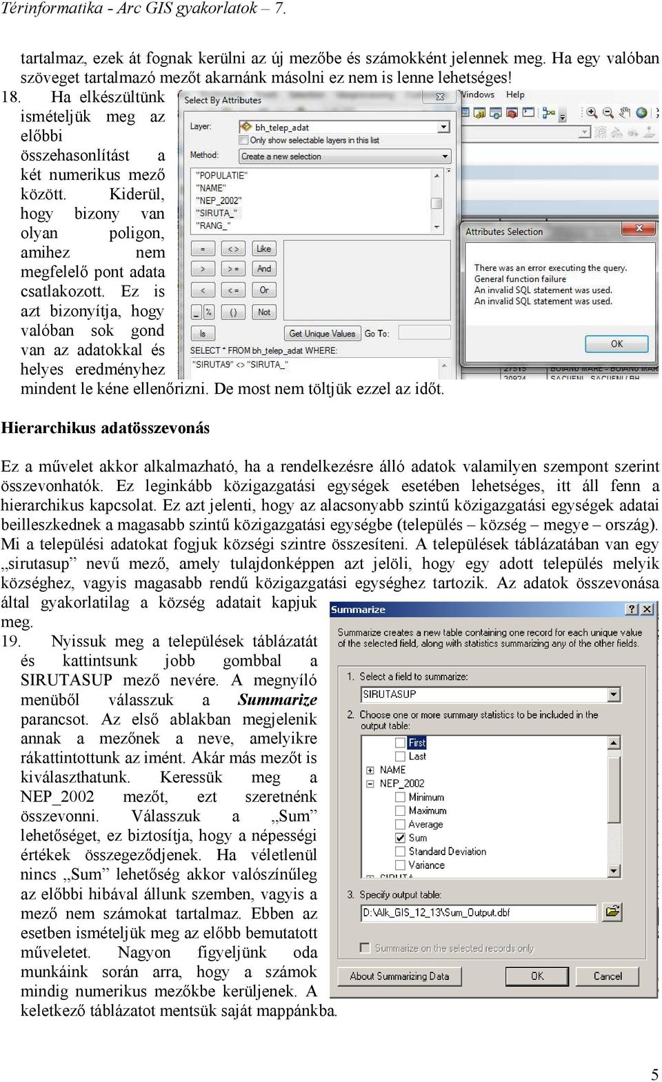 Ez is azt bizonyítja, hogy valóban sok gond van az adatokkal és helyes eredményhez mindent le kéne ellenőrizni. De most nem töltjük ezzel az időt.