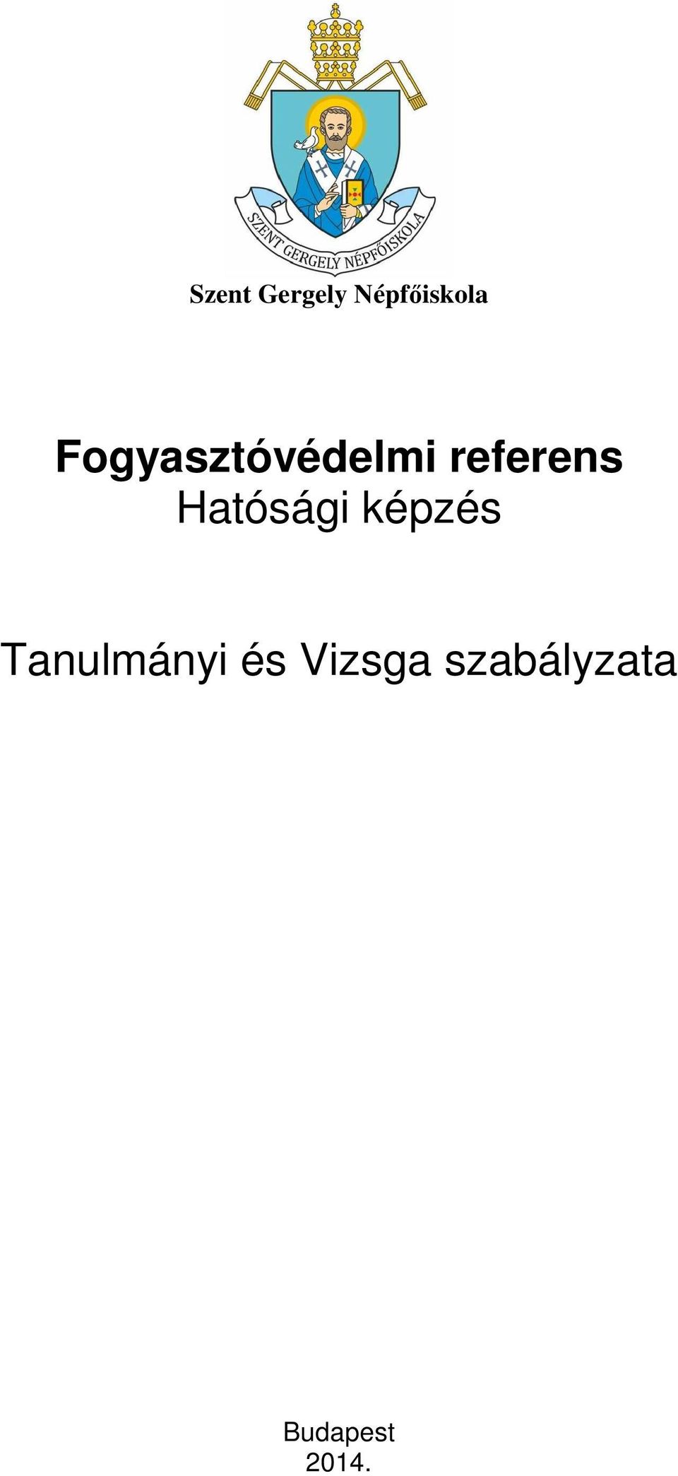 Hatósági képzés Tanulmányi