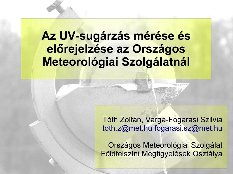 Varga-Fogarasi Szilvia toth.z@met.hu fogarasi.sz@met.