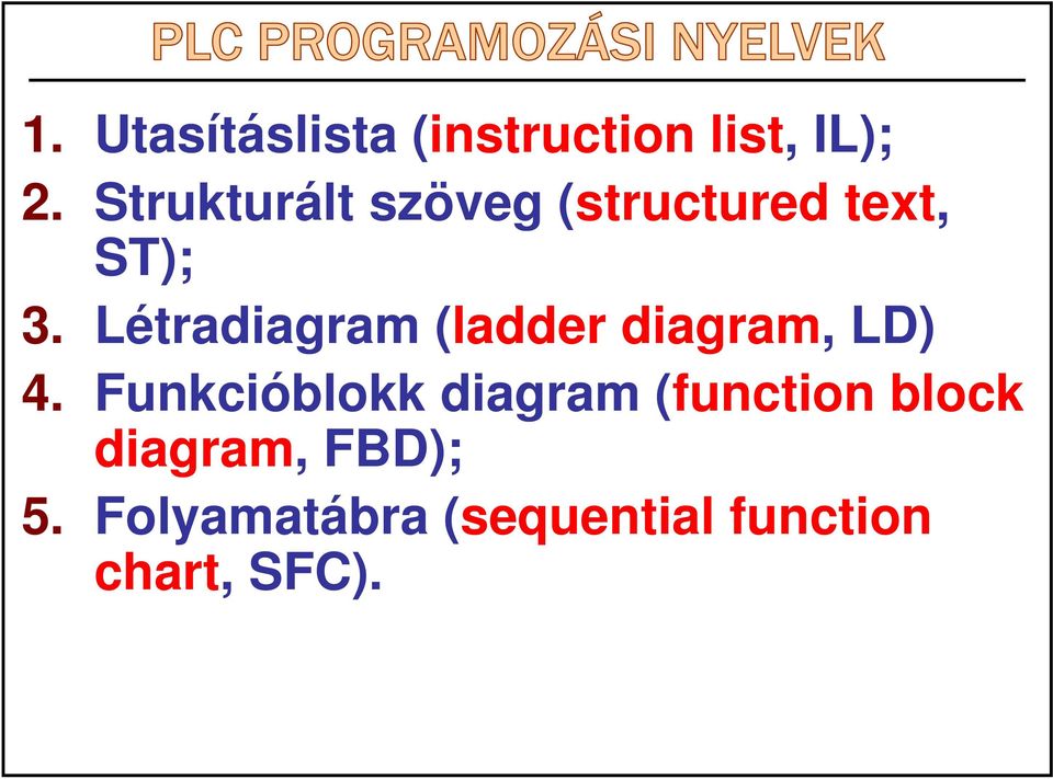 Létradiagram (ladder diagram, LD) 4.