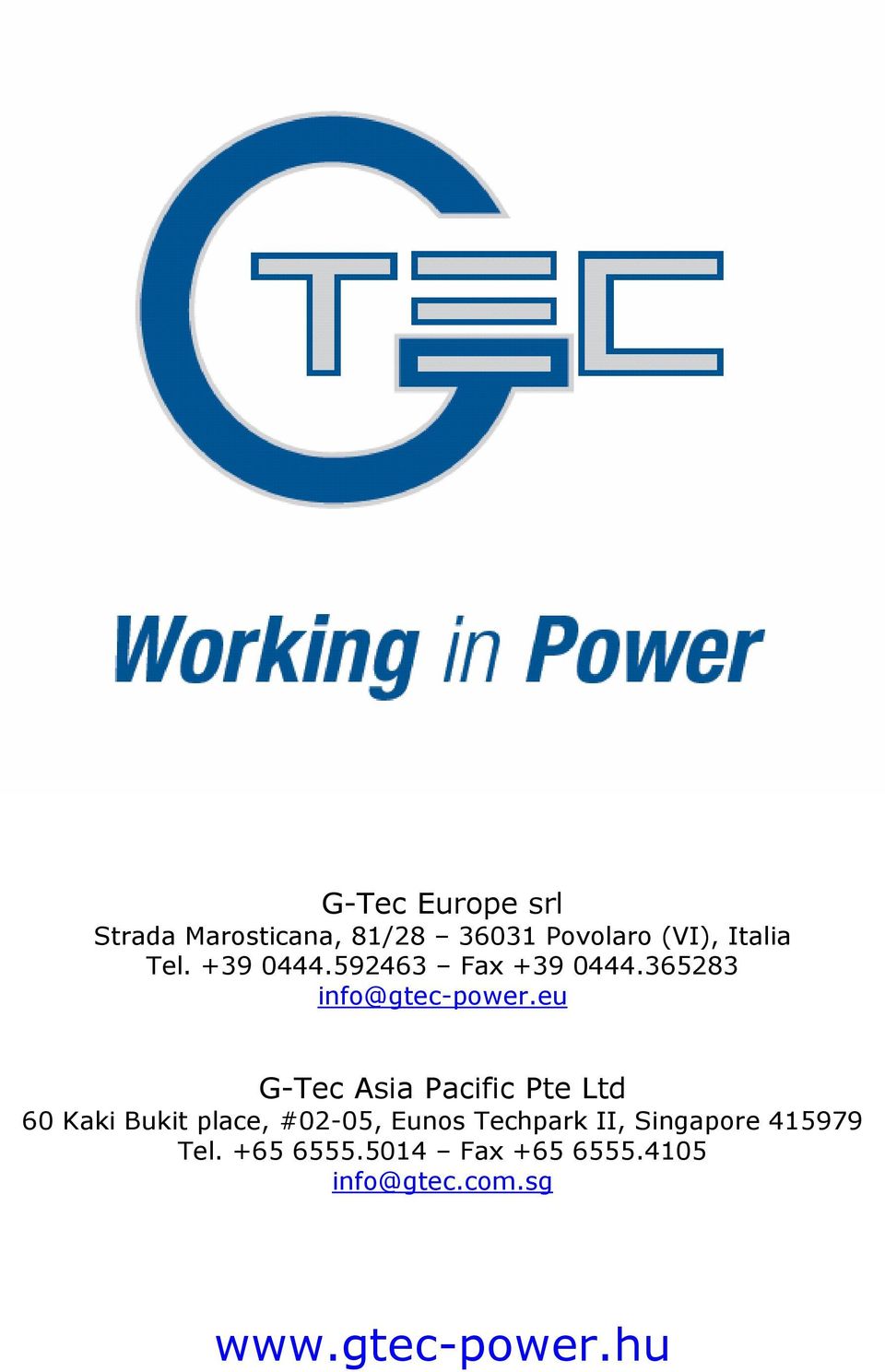 eu G-Tec Asia Pacific Pte Ltd 60 Kaki Bukit place, #02-05, Eunos Techpark
