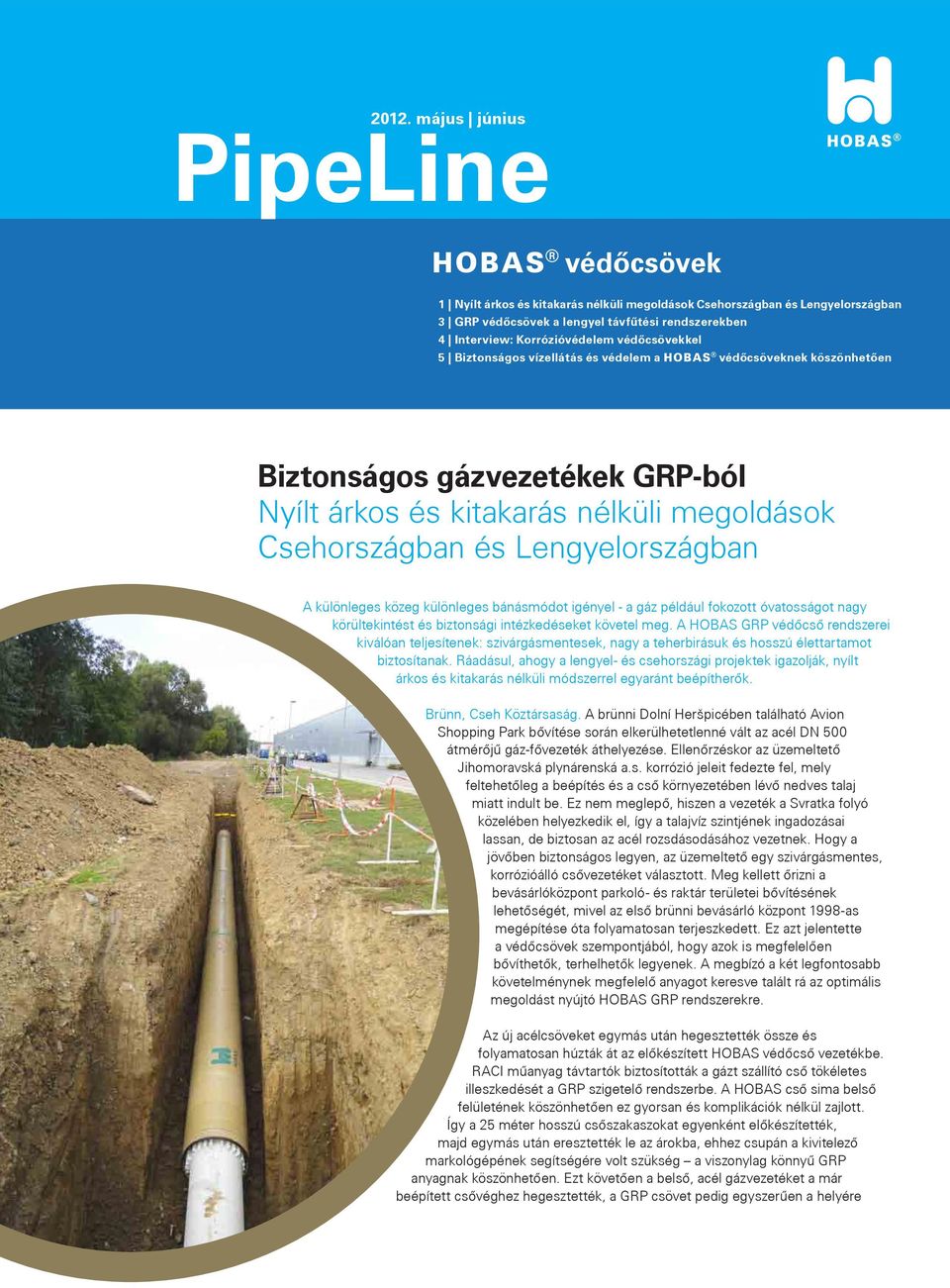 PipeLine. Biztonságos gázvezetékek GRP-ból Nyílt árkos és kitakarás nélküli  megoldások Csehországban és Lengyelországban. - PDF Ingyenes letöltés