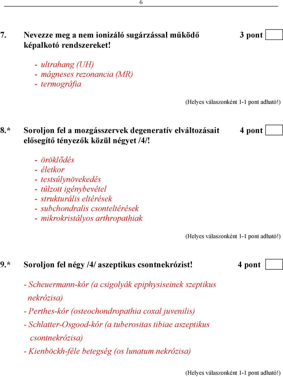 - öröklıdés - életkor - testsúlynövekedés - túlzott igénybevétel - strukturális eltérések - subchondralis csonteltérések - mikrokristályos arthropathiak 9.