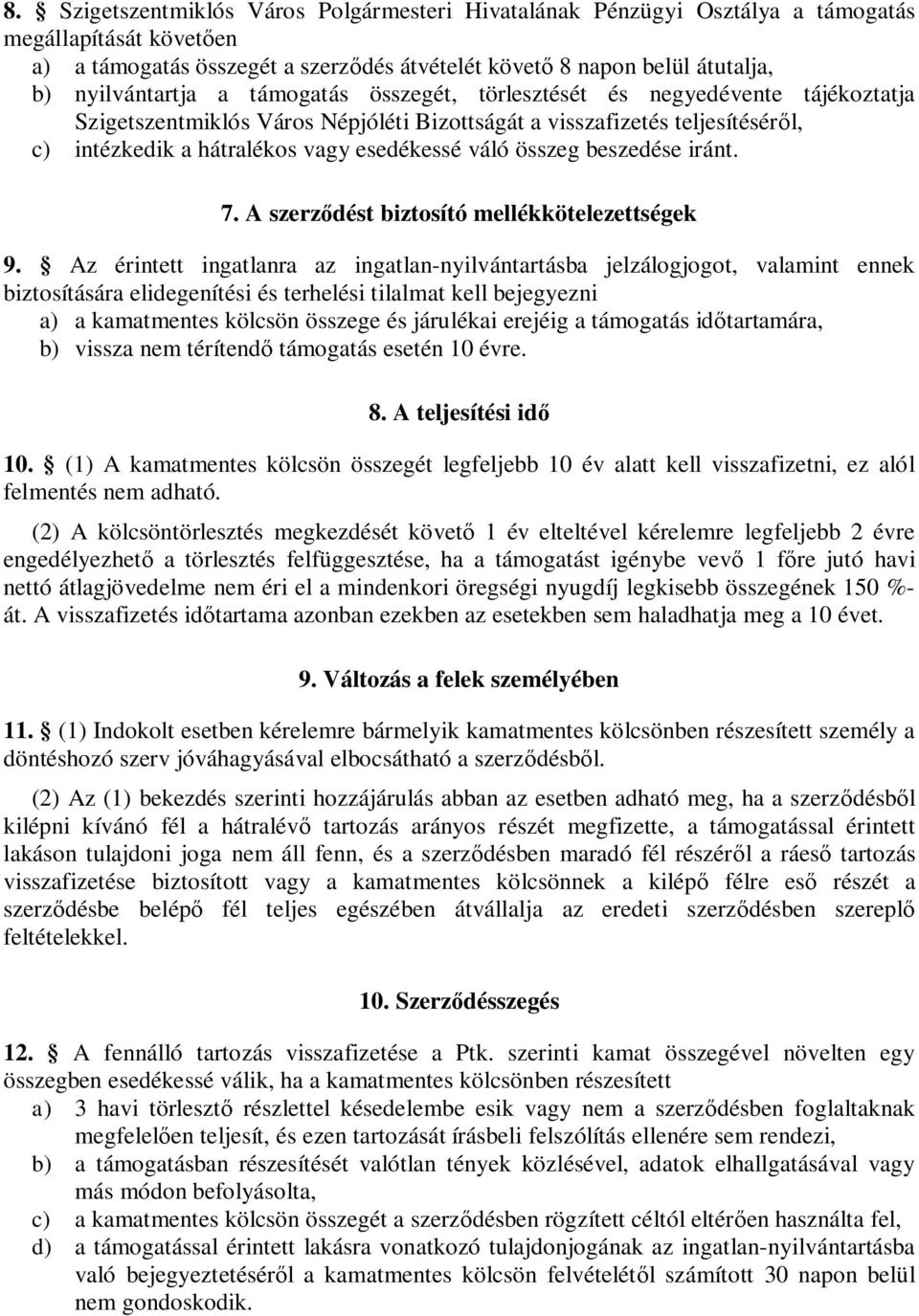 beszedése iránt. 7. A szerz dést biztosító mellékkötelezettségek 9.