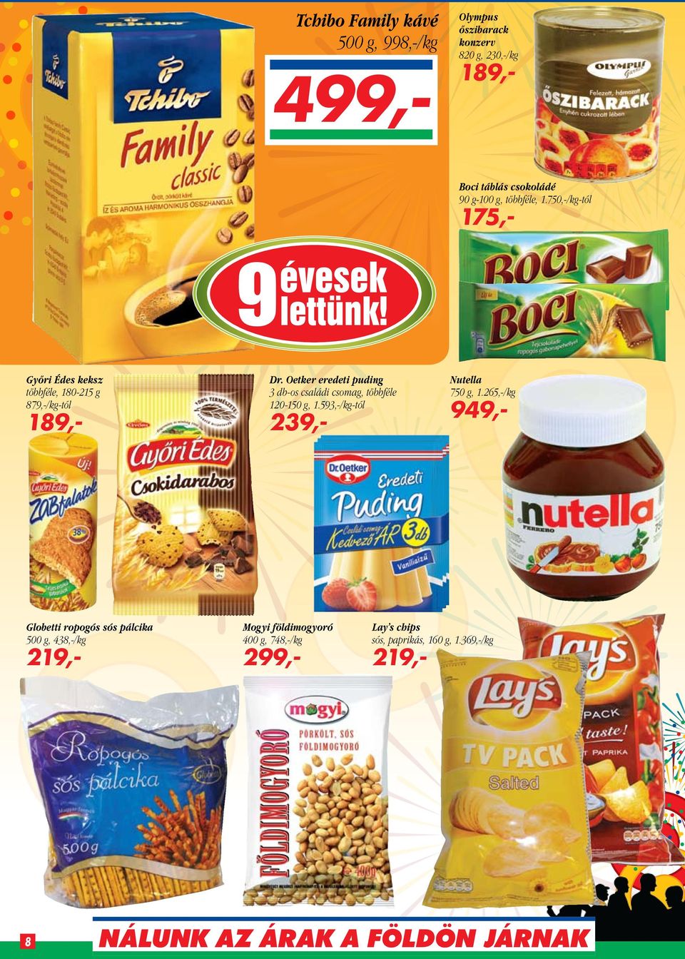 Oetker eredeti puding 3 db-os családi csomag, többféle 120-150 g, 1.593,-/kg-tól 239,- Nutella 750 g, 1.
