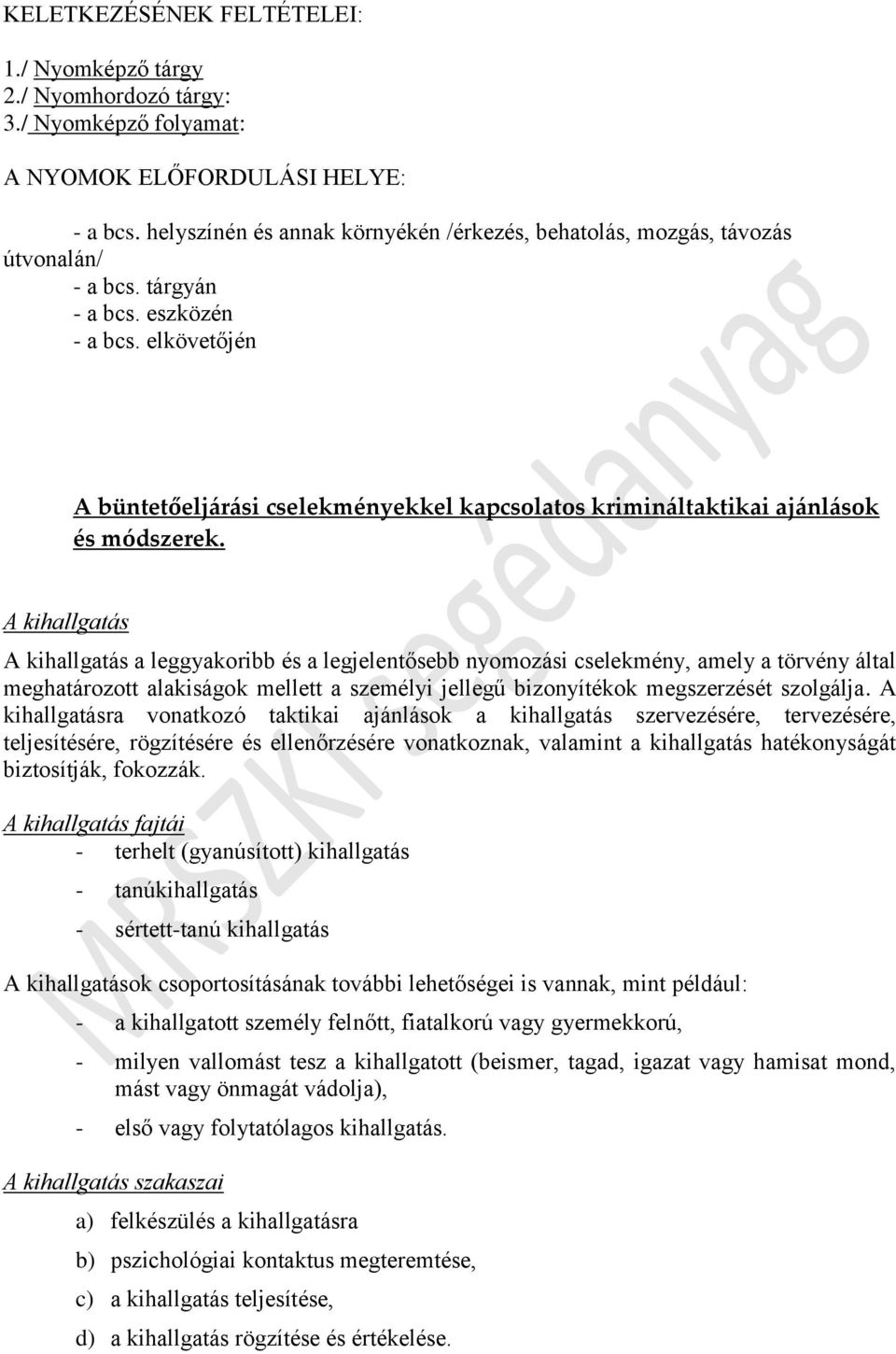 elkövetőjén A büntetőeljárási cselekményekkel kapcslats krimináltaktikai ajánlásk és módszerek.