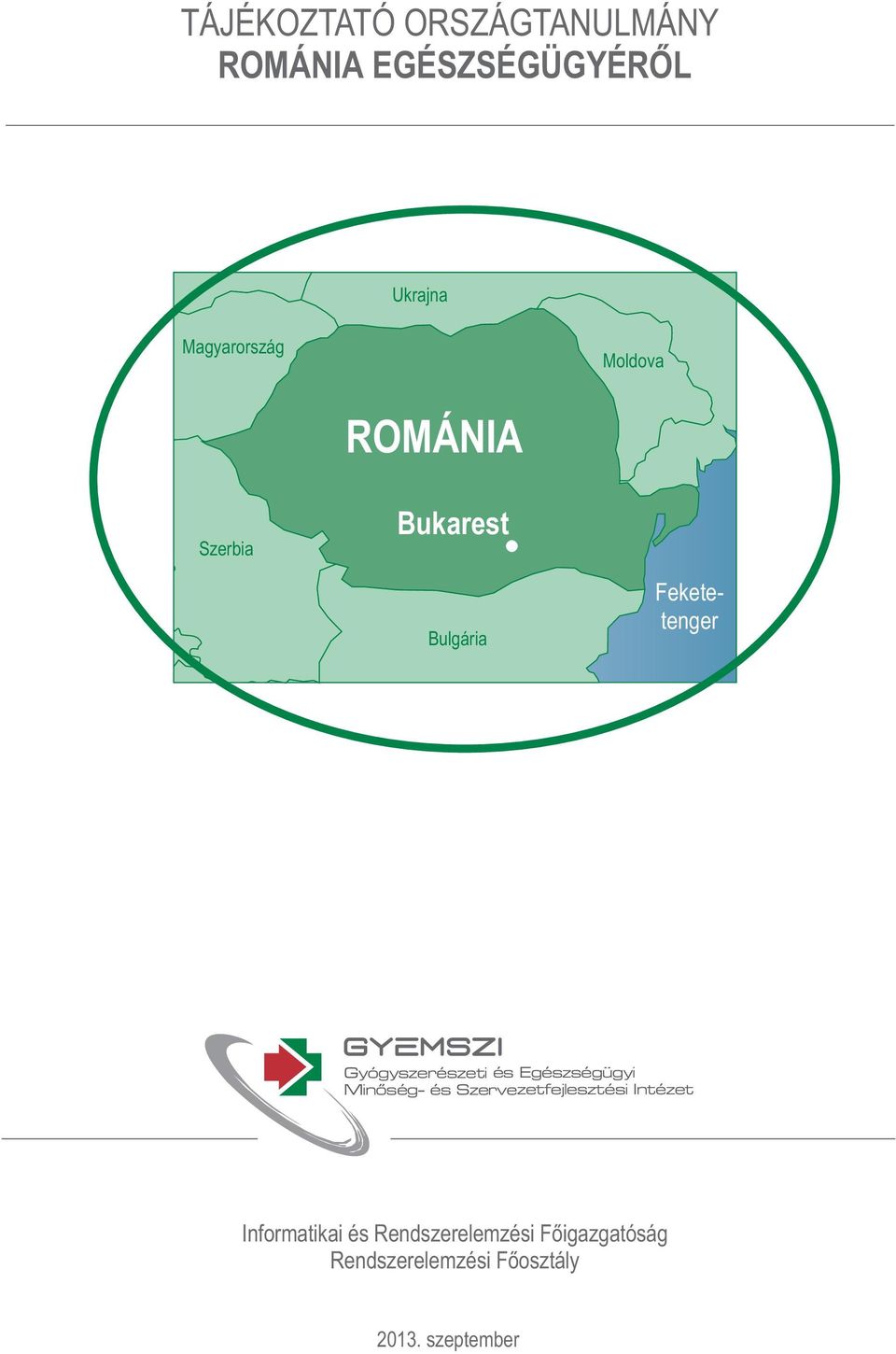 Gyógyszerészeti és Egészségügyi Minõség- és Szervezetfejlesztési Intézet