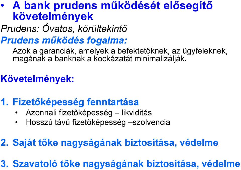 Követelmények: 1.