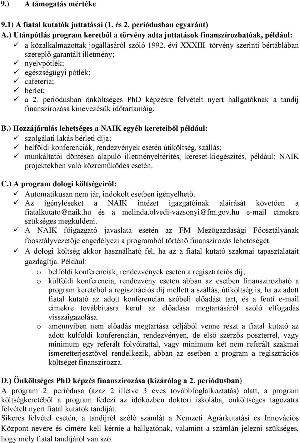 törvény szerinti bértáblában szereplő garantált illetmény; nyelvpótlék; egészségügyi pótlék; cafeteria; bérlet; a 2.