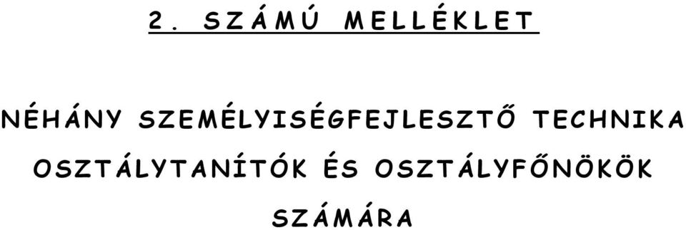 E C H N I K A O S Z T Á L Y T A N Í T Ó K