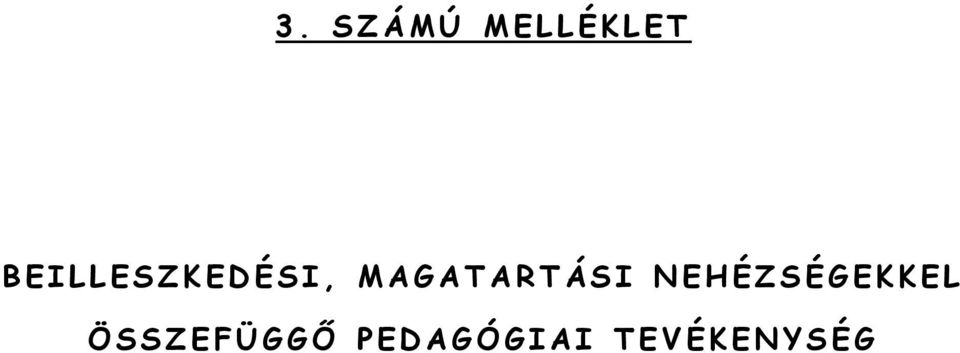 H É Z S É G E K K E L Ö S S Z E F Ü G G Ő