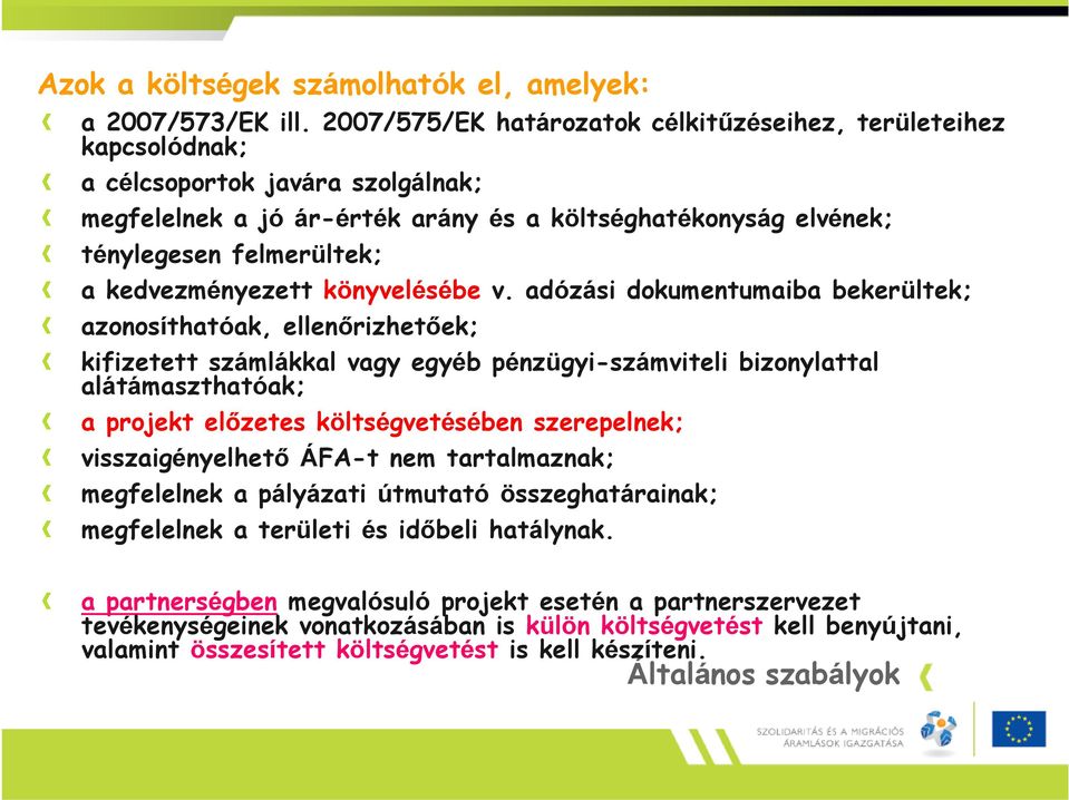 kedvezményezett könyvelésébe azonosíthatóak, ellenőrizhetőek; v.