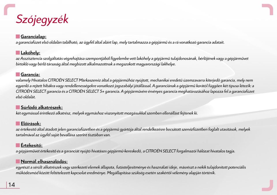alkalmazottnak a megszokott magyarországi lakhelye.