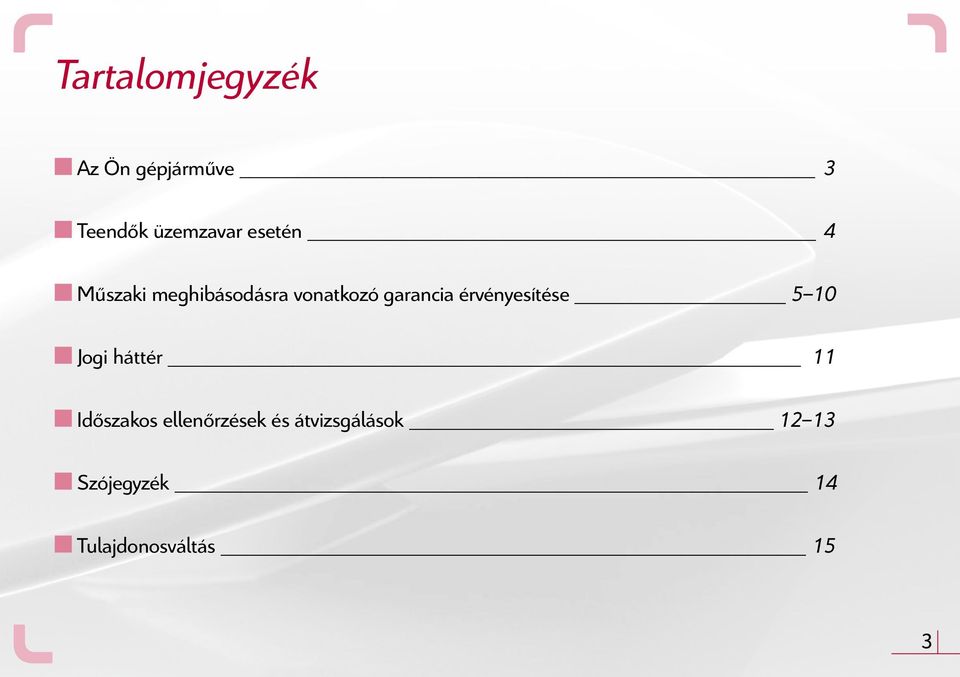 érvényesítése 5 10 Jogi háttér 11 Időszakos