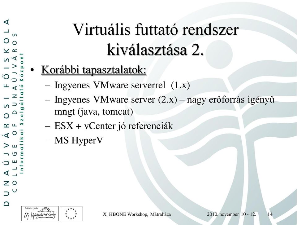 x) Ingyenes VMware server (2.