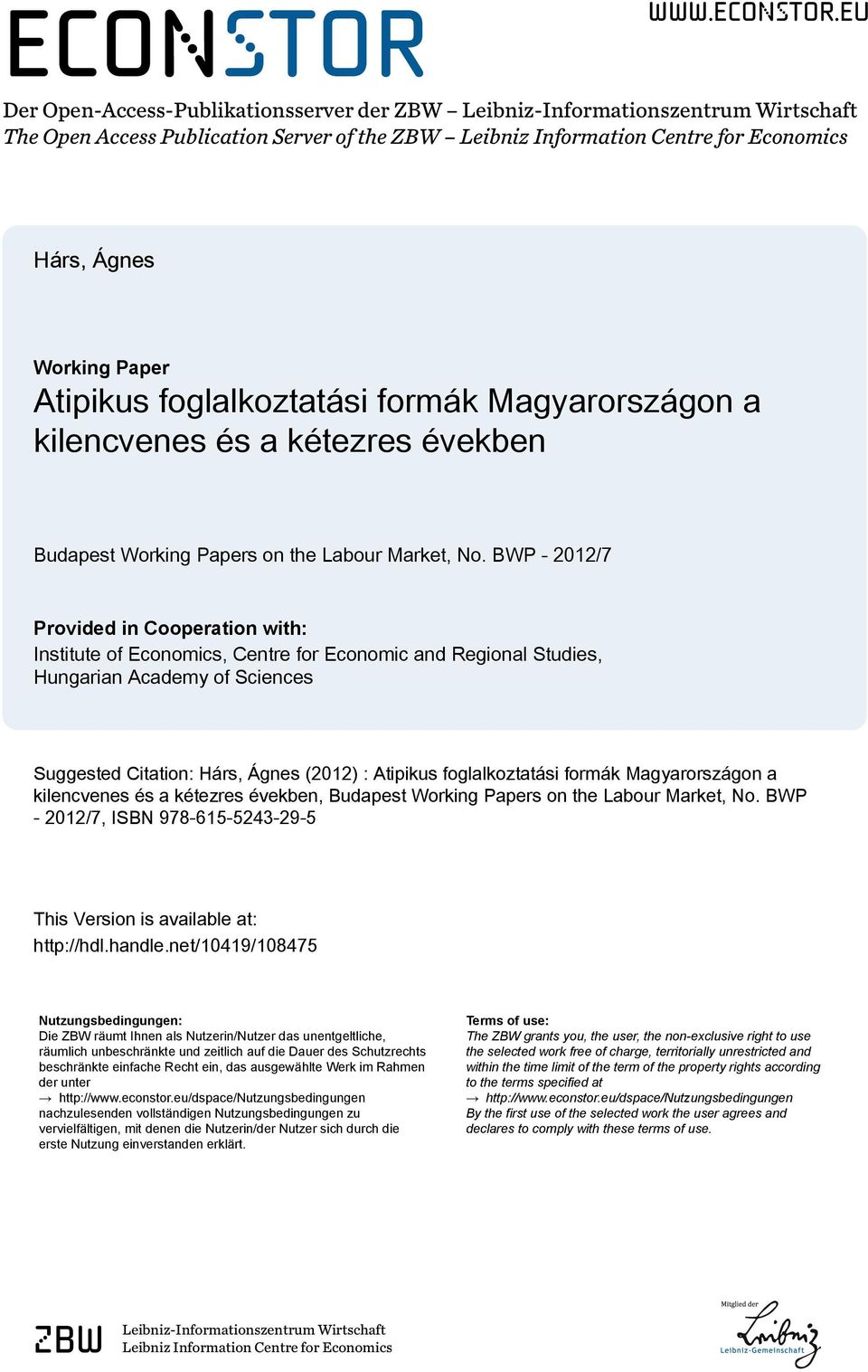 eu Der Open-Access-Publikationsserver der ZBW Leibniz-Informationszentrum Wirtschaft The Open Access Publication Server of the ZBW Leibniz Information Centre for Economics Hárs, Ágnes Working Paper