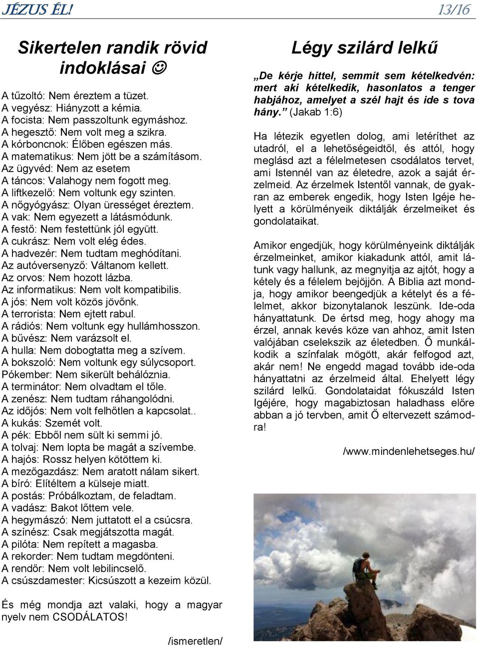 A barátom nem hívővel randizik