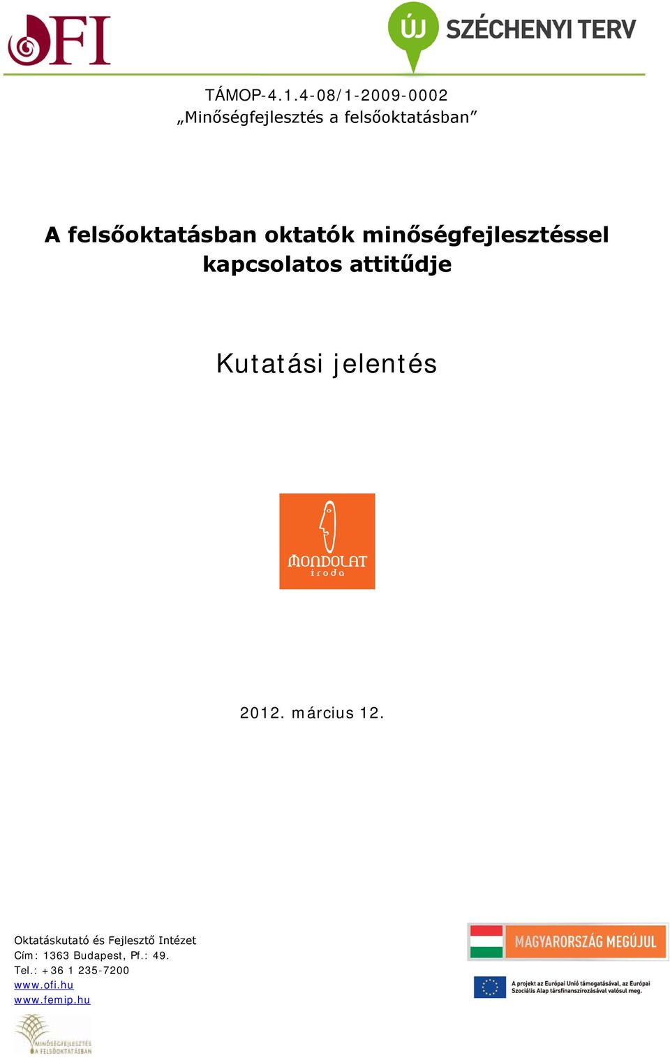 felsőoktatásban oktatók minőségfejlesztéssel kapcsolatos attitűdje