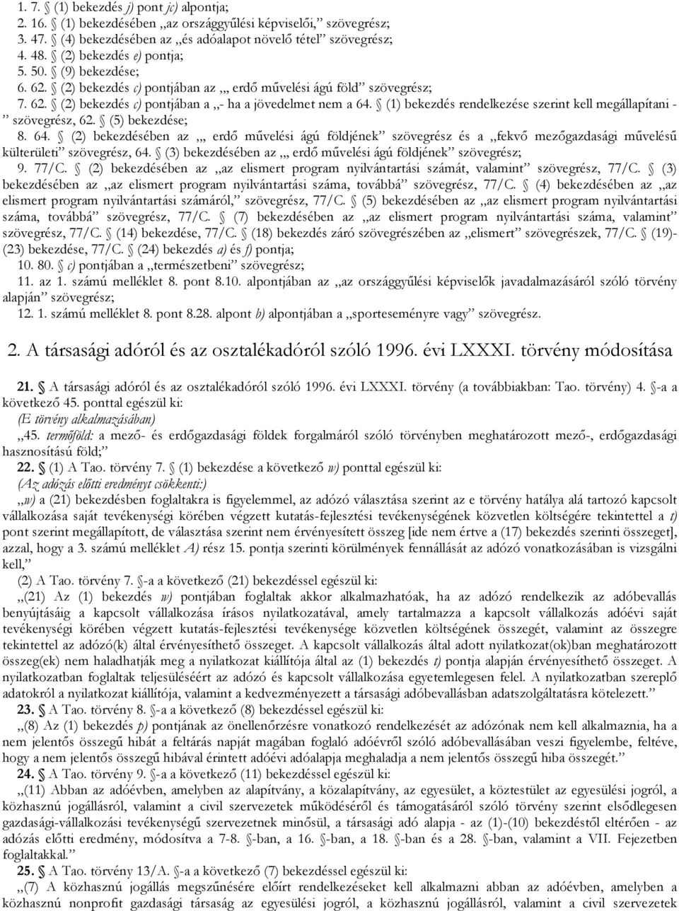 (1) bekezdés rendelkezése szerint kell megállapítani - szövegrész, 62. (5) bekezdése; 8. 64.