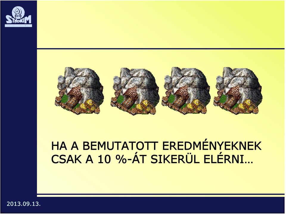 EREDMÉNYEKNEK