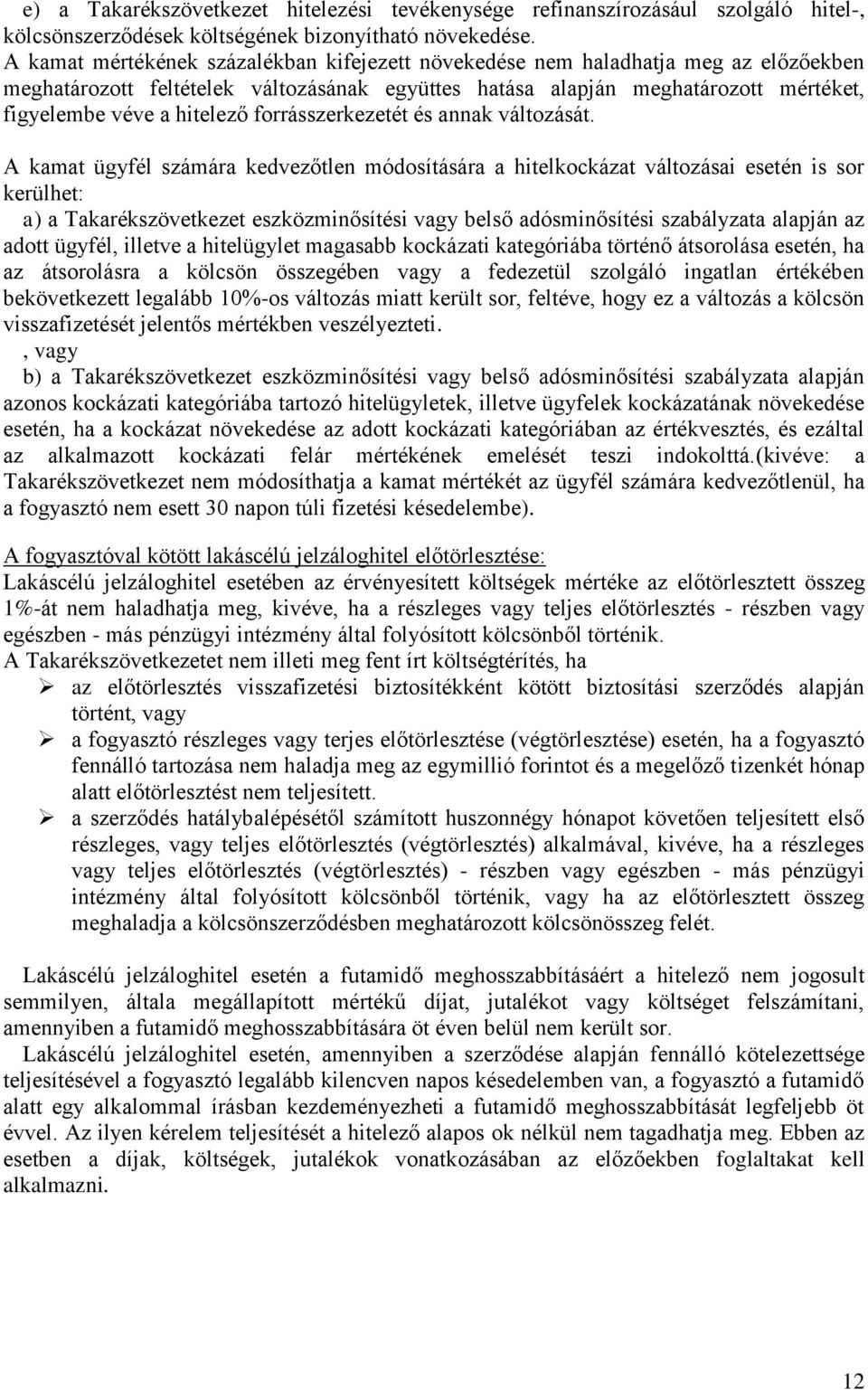 forrásszerkezetét és annak változását.