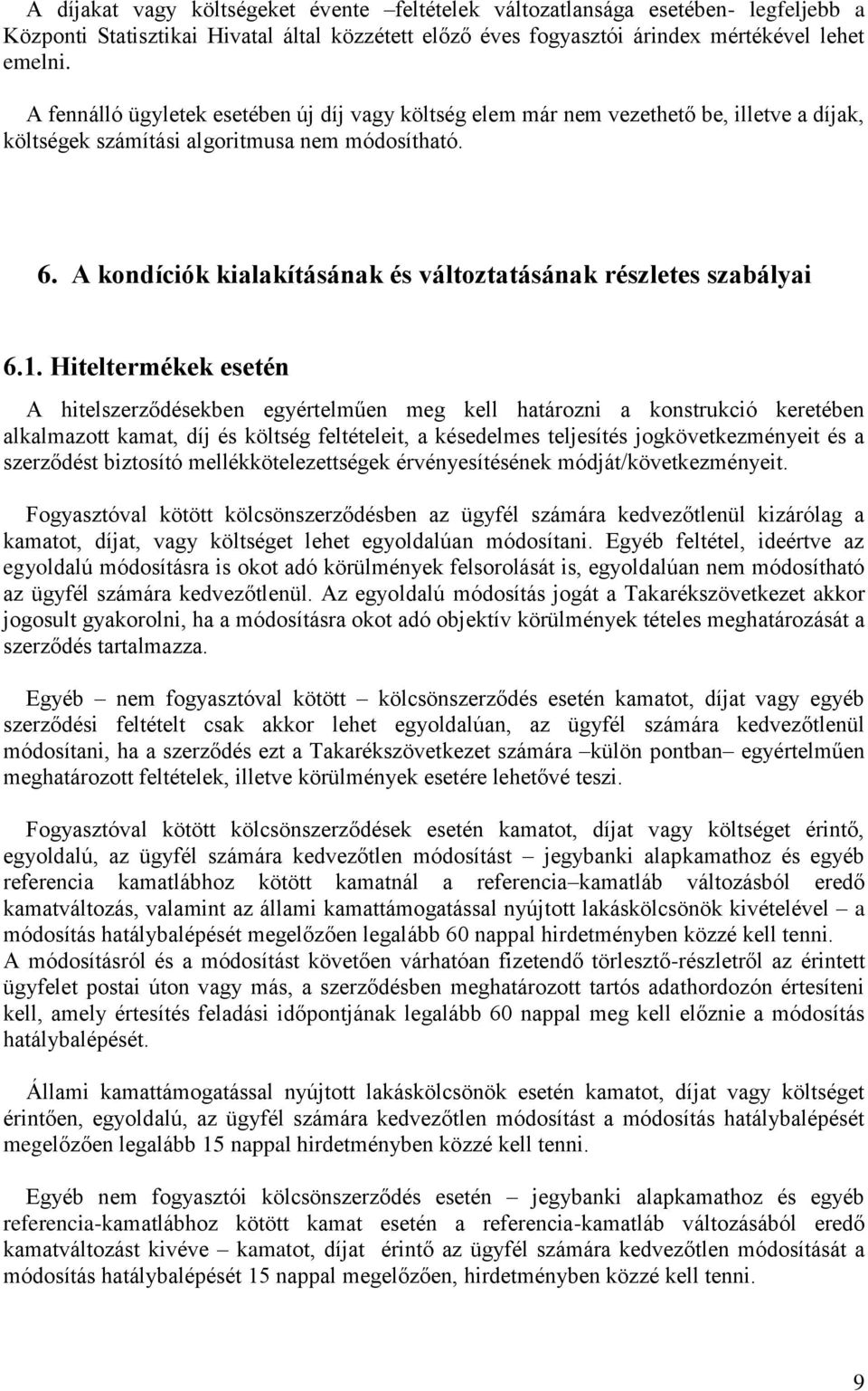 A kondíciók kialakításának és változtatásának részletes szabályai 6.1.