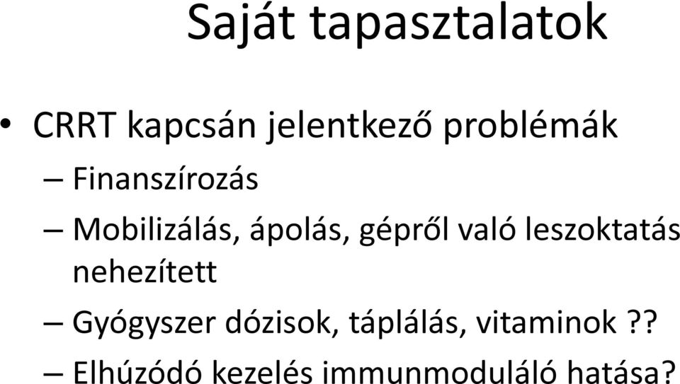 gépről való leszoktatás nehezített Gyógyszer