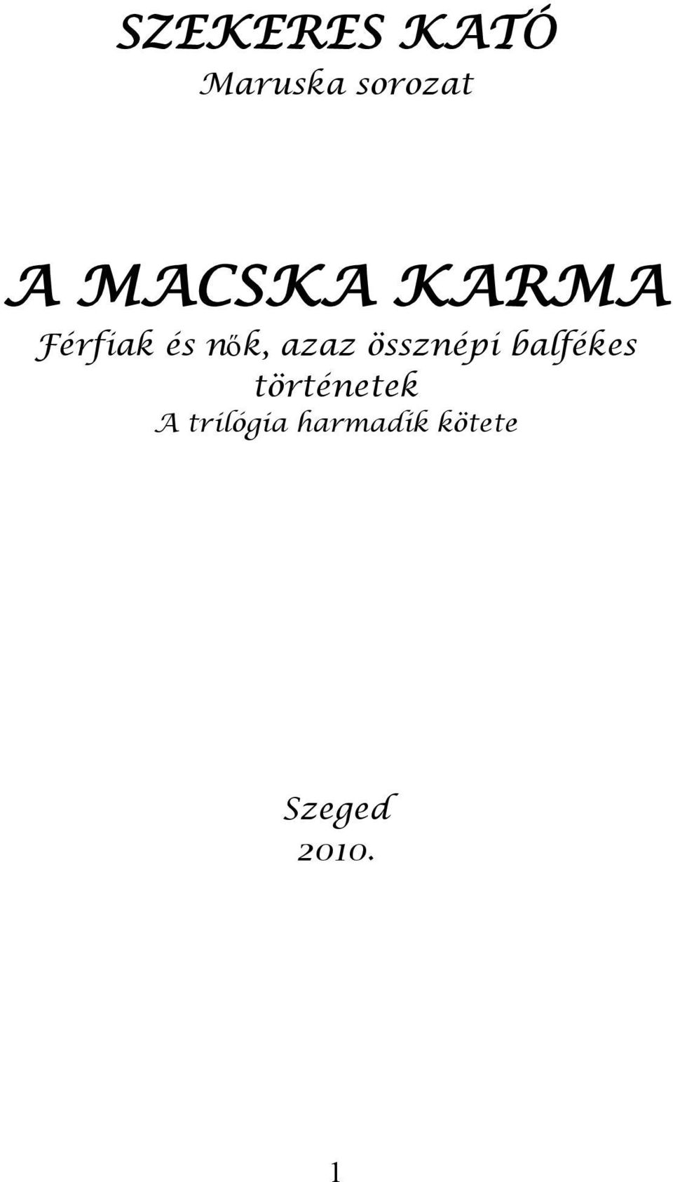 össznépi balfékes történetek A