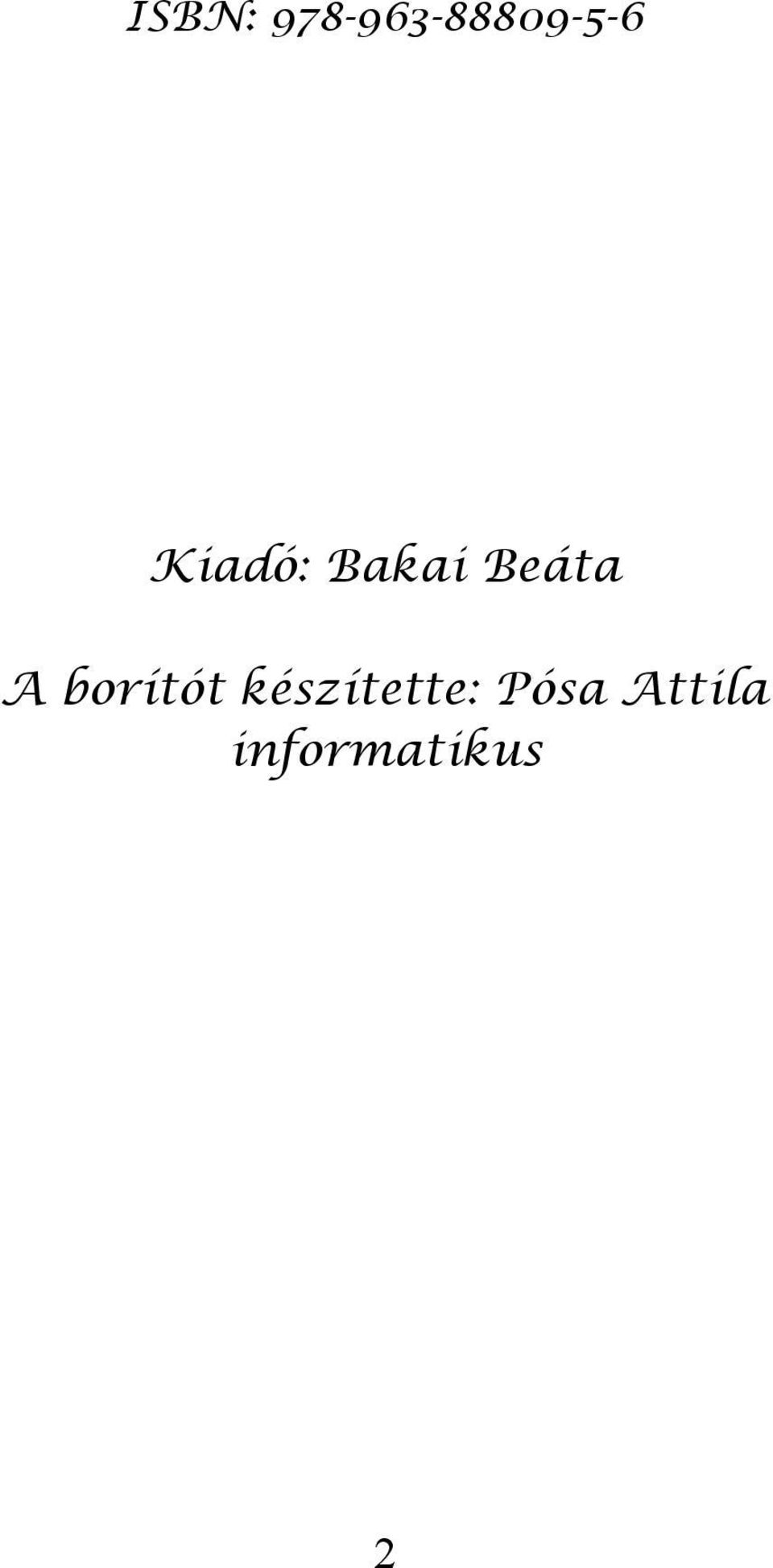 Kiadó: Bakai Beáta A