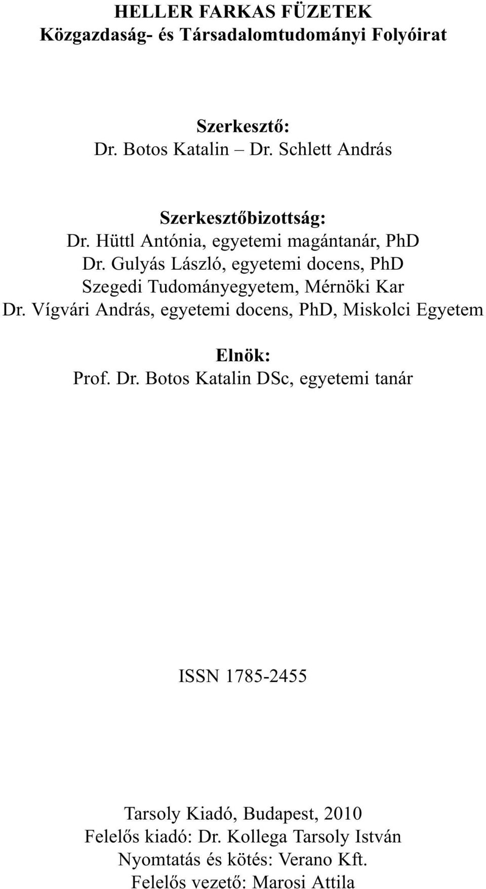 Gulyás László, egyetemi docens, PhD Szegedi Tudományegyetem, Mérnöki Kar Dr.