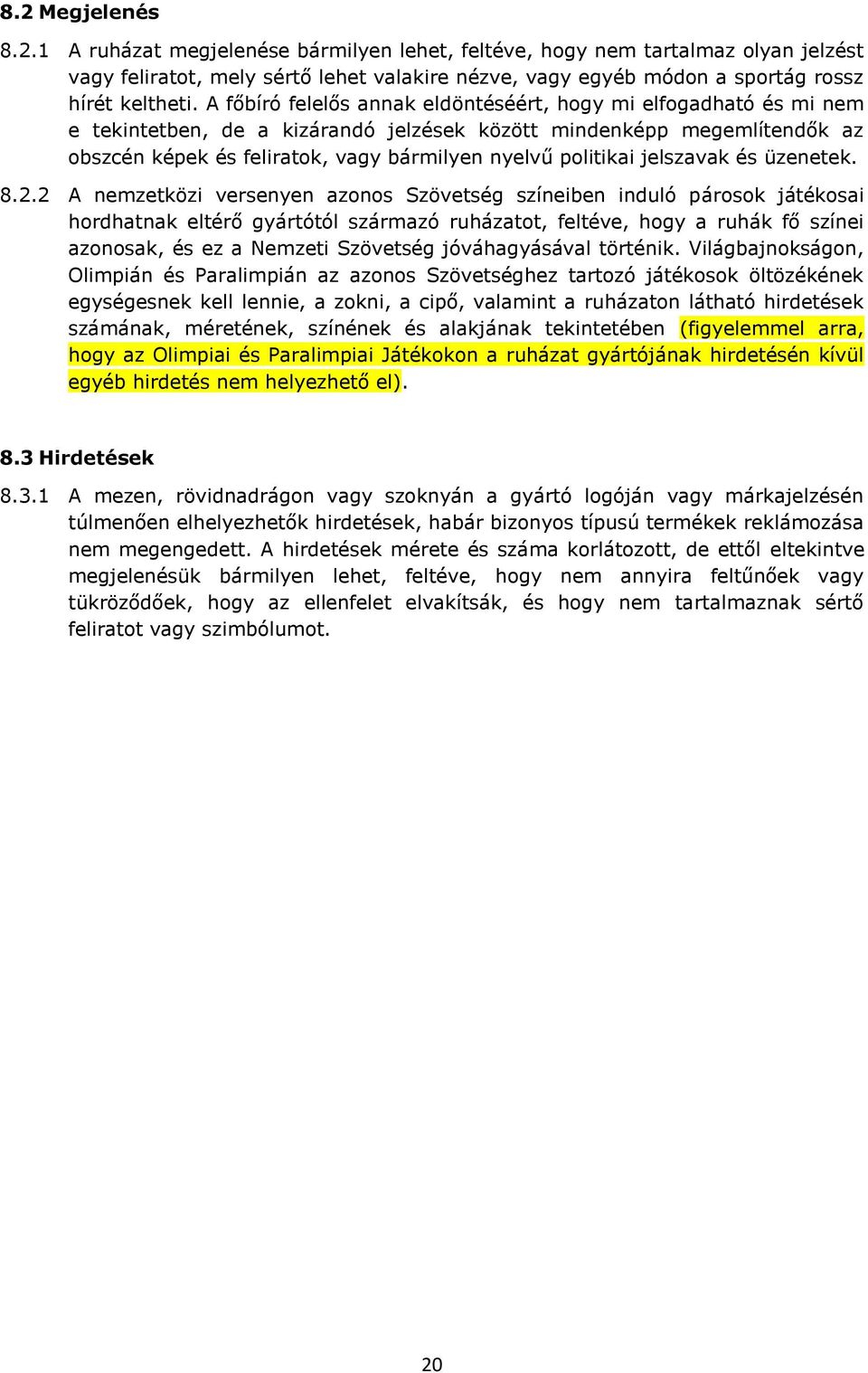 politikai jelszavak és üzenetek. 8.2.