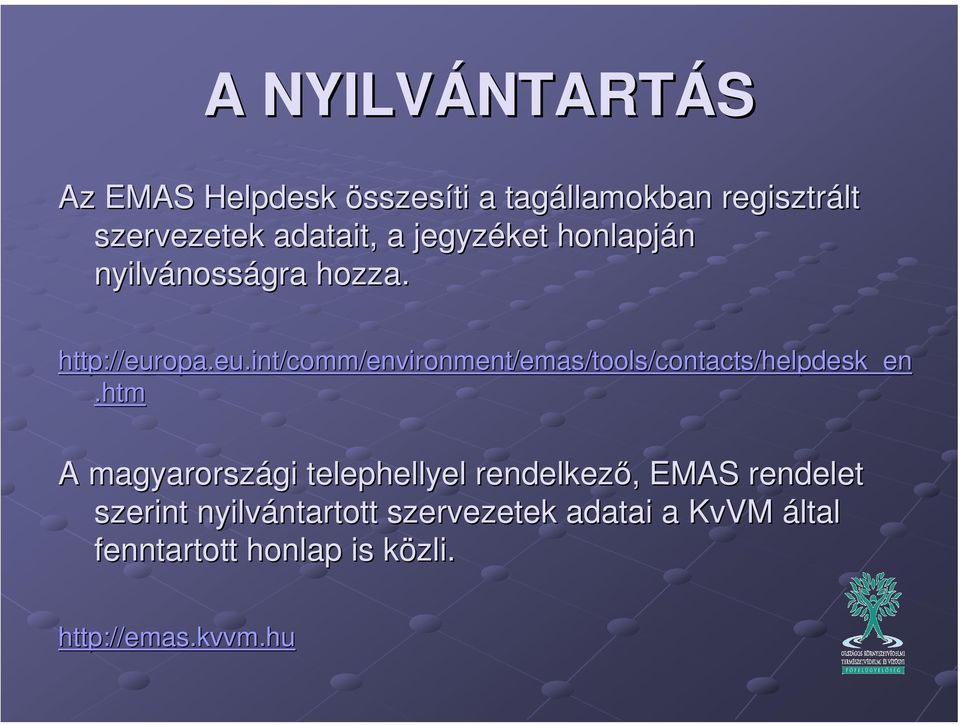 opa.eu.int/comm/environment/emas/tools/contacts/helpdesk_en sk_en.