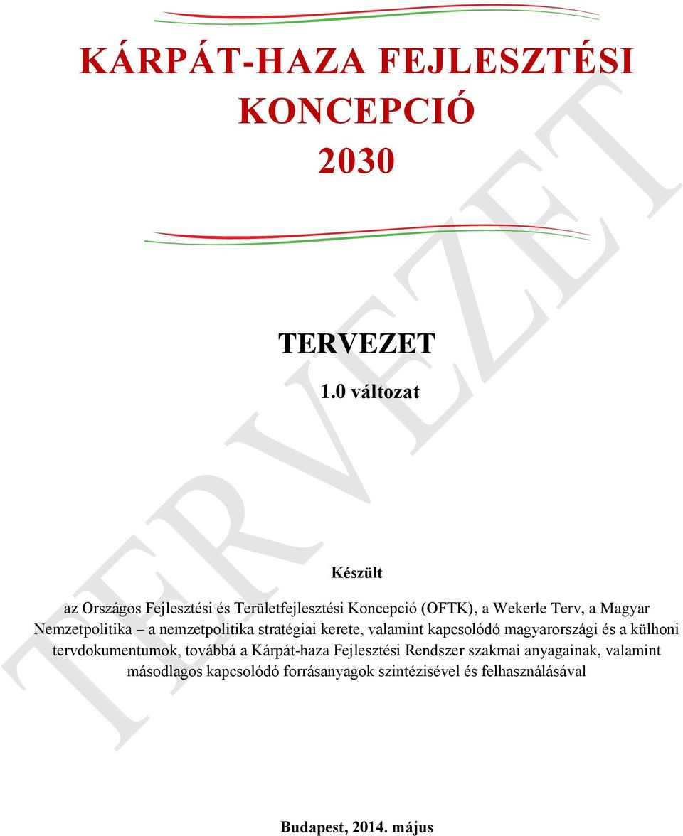 Nemzetpolitika a nemzetpolitika stratégiai kerete, valamint kapcsolódó magyarországi és a külhoni