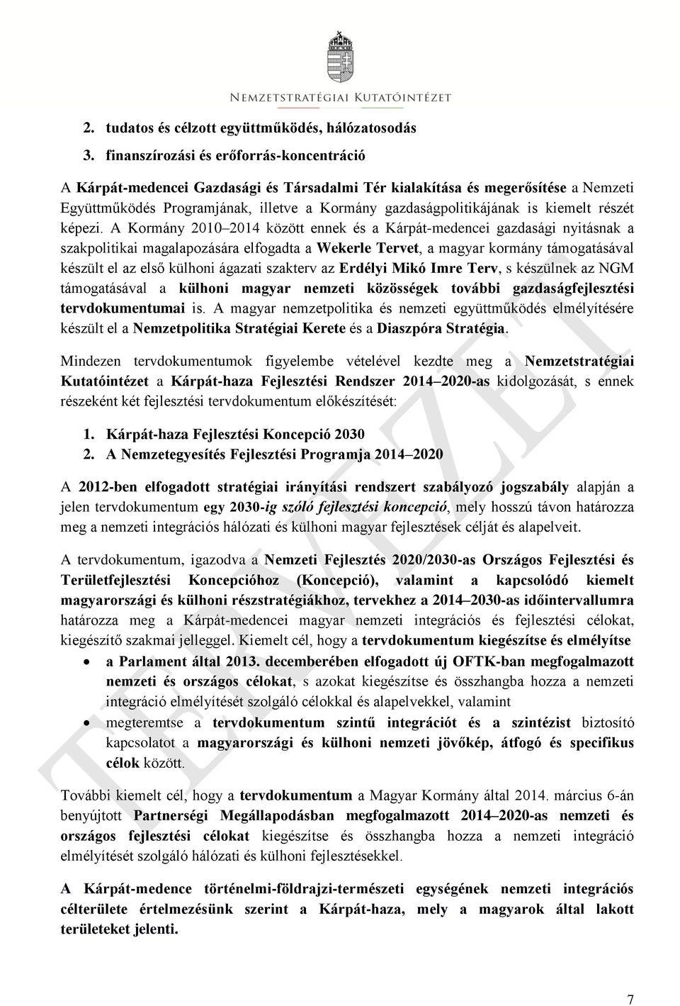 kiemelt részét képezi.