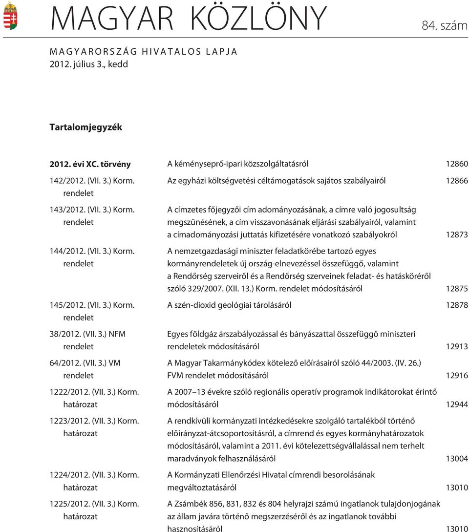(VII. 3.) Korm.